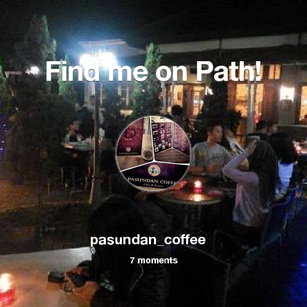 Find me on #Path now! Go to: path.com! #thepersonalnetwork