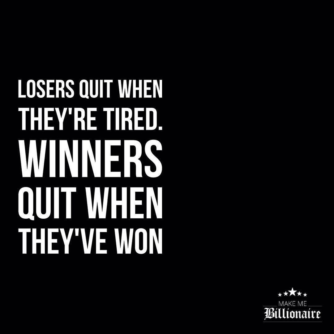 Make Me Billionaire On Twitter Losers Quit When They Re Tired
