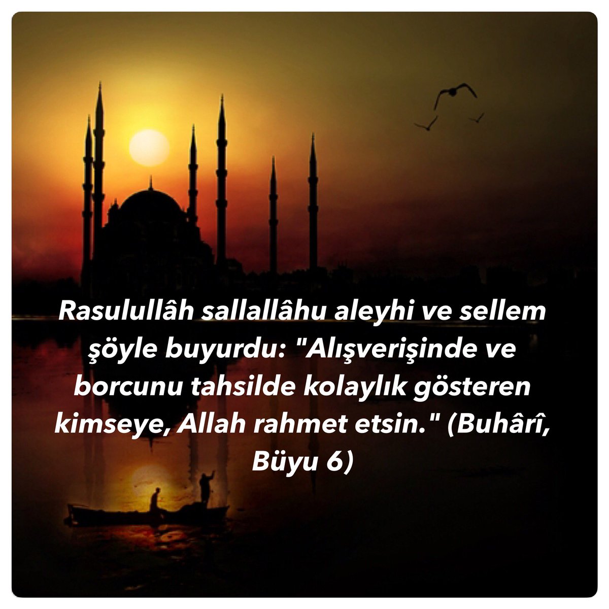 hadisderyasii's tweet photo. “Alışverişinde ve borcunu tahsilde kolaylık gösteren kimseye, Allah rahmet etsin.” (Buhârî, Büyu 6) Hadîs https://t.co/EPobmkDo81
