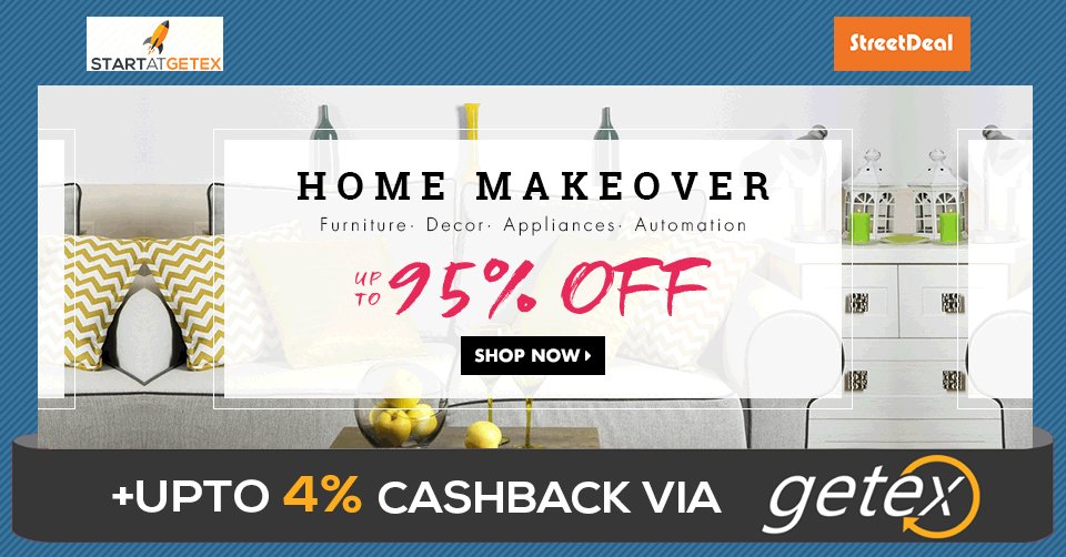getexsg's tweet image. #StreetDeal's Home Makeover Upto 95% Off &amp;amp; Get Upto 4% #Cashback frm Getex #Singapore Shop@ goo.gl/XlcSmU