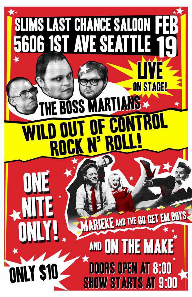 Boss Martians play Slim's Last Chance Saloon Friday, Feb 19th w/ Marieke &amp; The Go Get 'Em Boys and On The Make!!