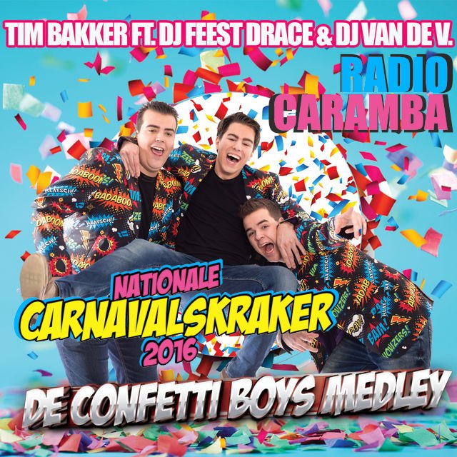 Winnaar Nationale Carnavalskraker 2016 Tim Bakker Ft <a href="/DJFeestDrace/">DJ Feest Drace</a> &amp; <a href="/djvandev/">Bart</a> - Confetti Boys Medley <a href="/Ateamrecords1/">Ateamrecords</a>