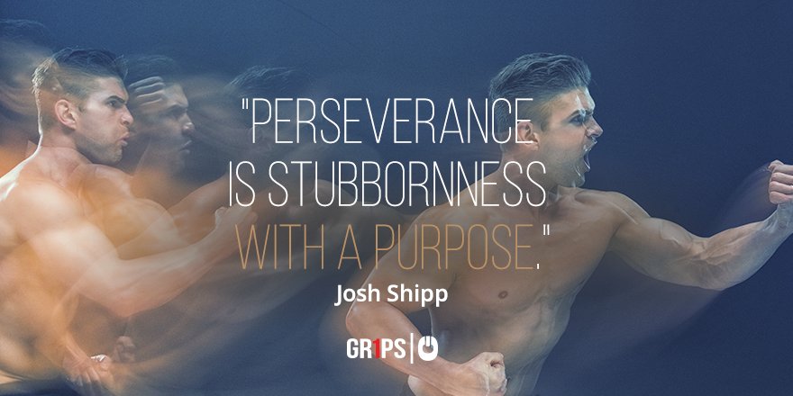 Never give up. #GR1PS