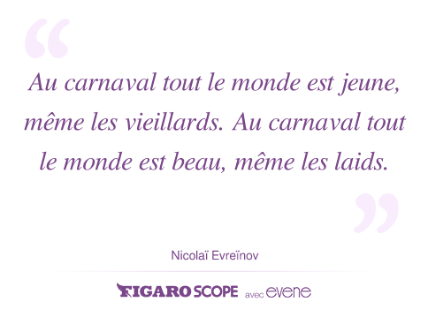 Evene Citation Une Citation Speciale Carnaval Du Dramaturge Nicolai Evreinov T Co Ghh6fosw8v T Co Iscpcpgyo7