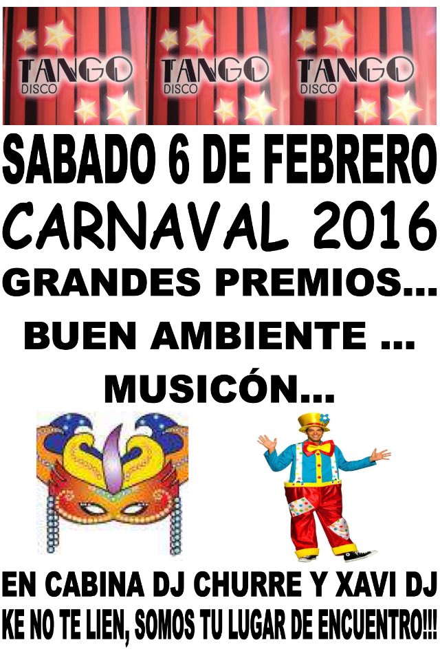 CARNAVAL 2016... TANGO... BONOCOPAS... GRANDES PREMIOS... TE ESPERAMOS...