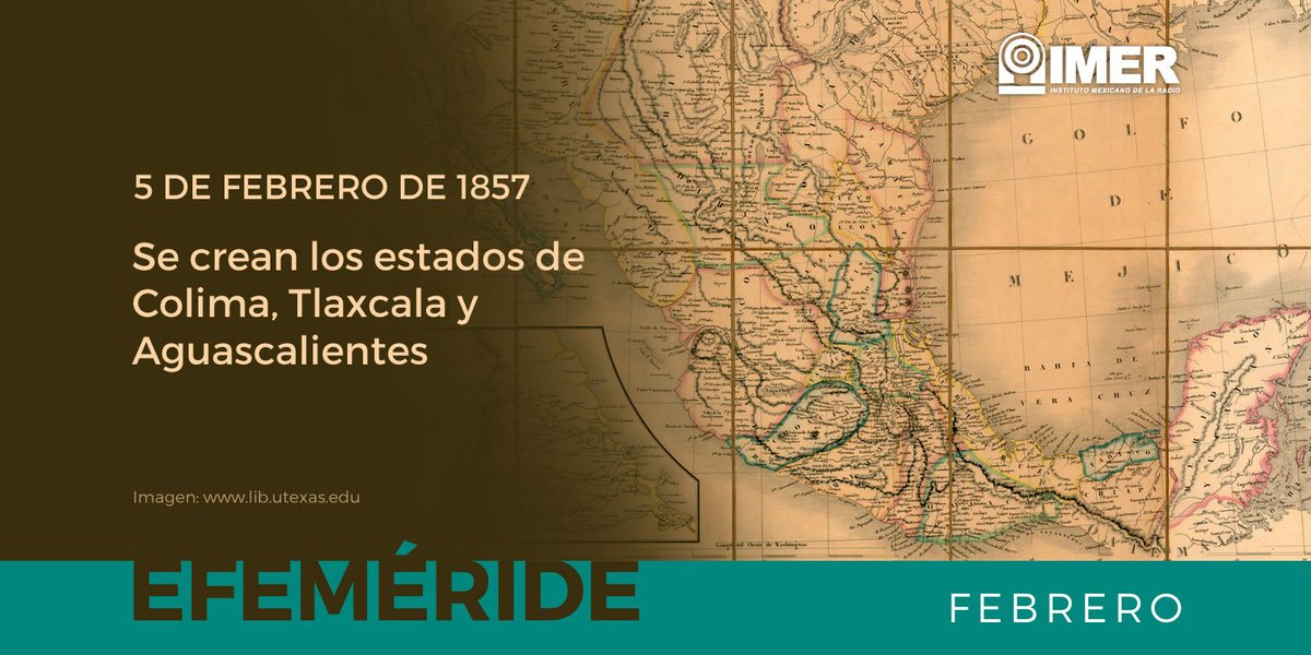 imerhoy's tweet photo. #Efeméride El 5 de febrero de 1857, se crean los estados de Colima, Tlaxcala y Aguascalientes. https://t.co/FGs8j3I9FU