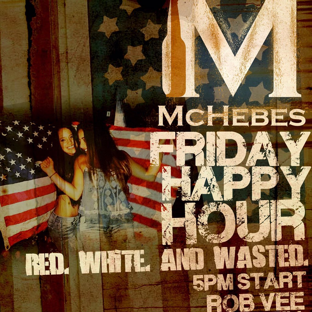 McHebes Happy Hour! Doors open 5pm! #Mchebes #happy hour