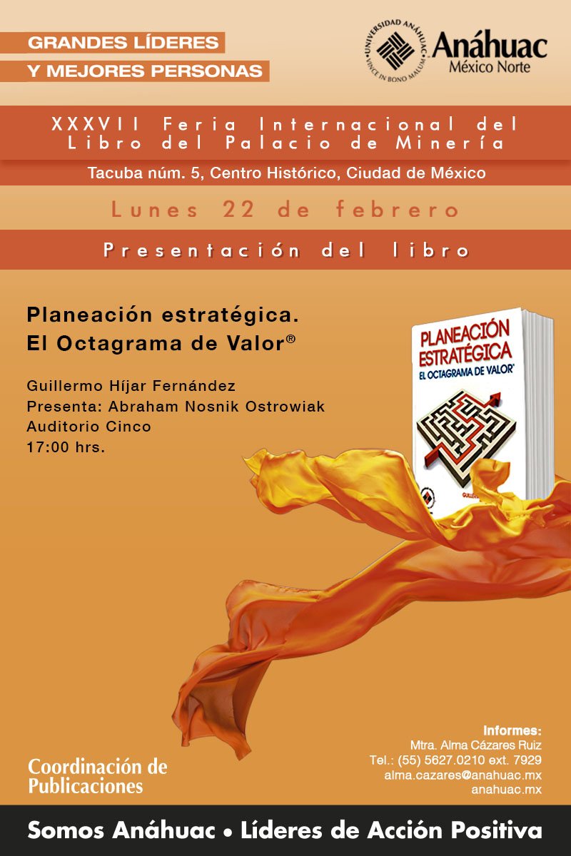 Guillermo Híjar, director de <a href="/IngAnahuac/">Ingeniería Anáhuac</a>, presentará su libro "El Octagrama de Valor" en el marco de la <a href="/FILMineria/">FIL Palacio de Minería</a>
