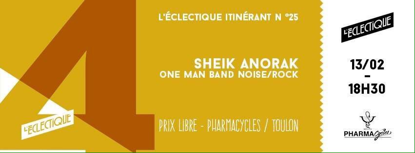 LeclectiqueAsso's tweet photo. #sheikanorak à #pharmacycles samedi 13 février. Prix libre. Rdv 18h30 ! #toulon https://t.co/AUMlMrm9n4