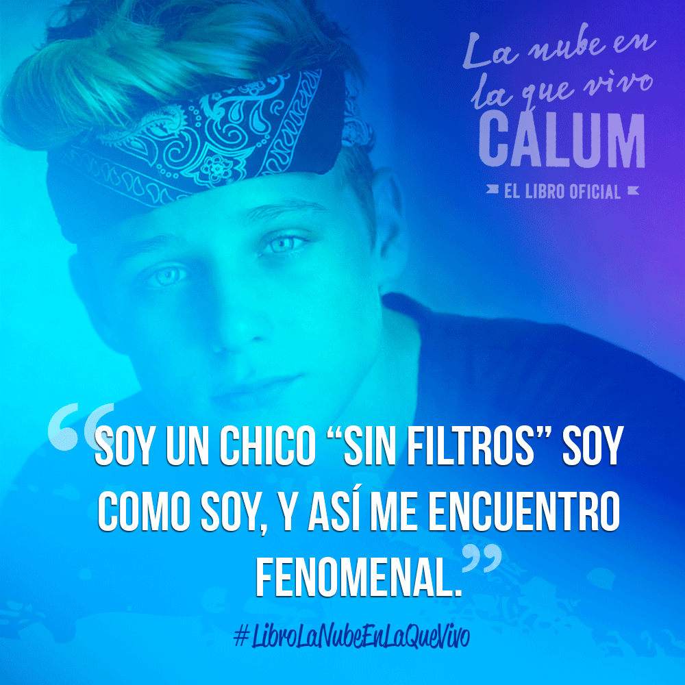 CalumHeaslip1's tweet photo. “Soy un chico #SinFiltros soy como soy, y así me encuentro fenomenal”. #LibroLaNubeEnLaQueVivo #KCA #VotaCalum https://t.co/ZCsJWIxZnG