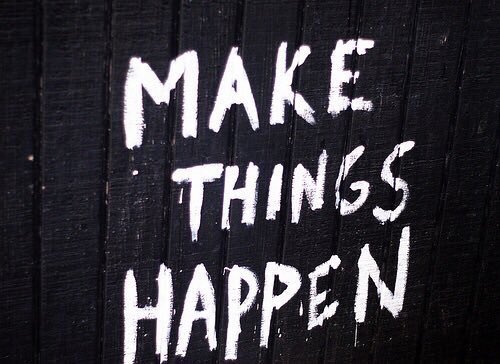 Make your happen. Things happen. Making things happen. Make is happen. Things happen фраза.