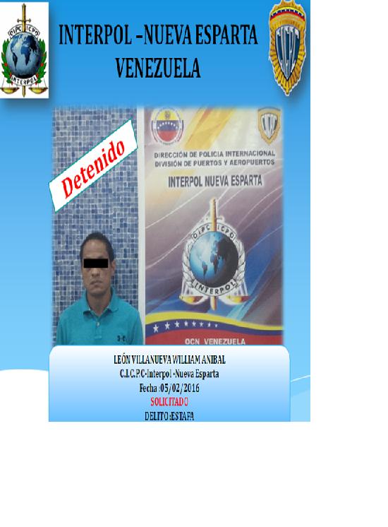 INTERPOL Aeropuerto Nva. Esparta, aprehendió al ciudadano: WILLIAM ANIBAL LEÓN VILLANUEVA, por el delito de ESTAFA