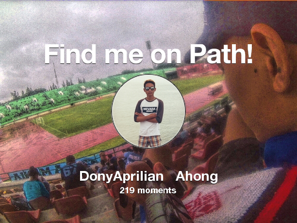 DonyAprilian's tweet photo. I've shared 219 memories with my friends on #Path - see them now at https://t.co/vIEgvub7BR! #thepersonalnetwork https://t.co/7elnv7VxtZ