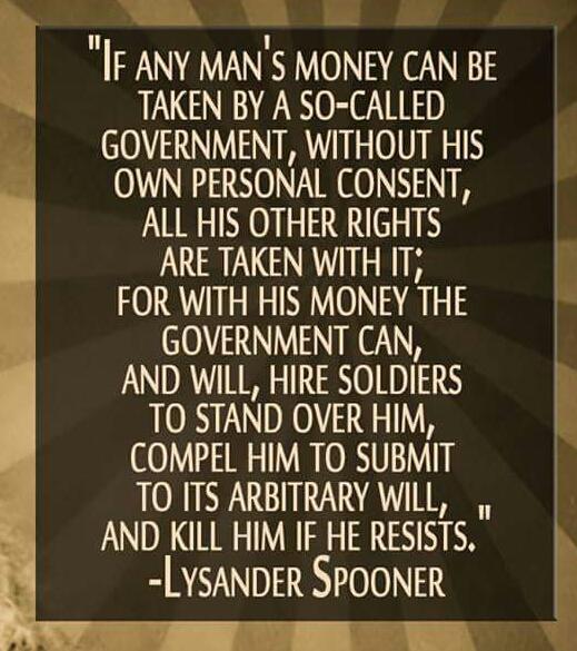 ShiningPath1's tweet photo. Funding one's own annihilation. And voting in those who annihilate. 
#LysanderSpooner https://t.co/mxCsKbW13y