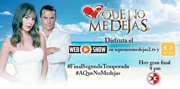 Canal_Estrellas's tweet photo. .@AQNoMeDejas hoy 8:00 pm MX Gran #FinalSegundaTemporada https://t.co/JuKK35HL6T
