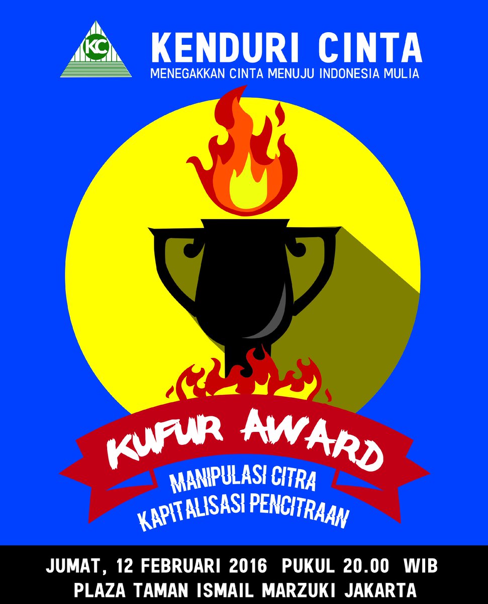 maiyahan's tweet photo. Malam ini, 20:00 WIB, Kenduri Cinta | KUFUR AWARD; Manipulasi Citra, Kapitalisasi Pencitraan | TIM, Jakarta.  #KCFeb https://t.co/iFdxYN6sai