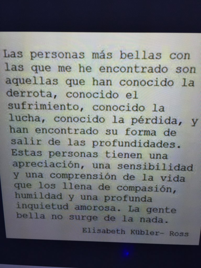 Hoy se han cruzado en mi camino estas palabras. Son tan bellas y tan ciertas q me he visto obligado a compartirlas.