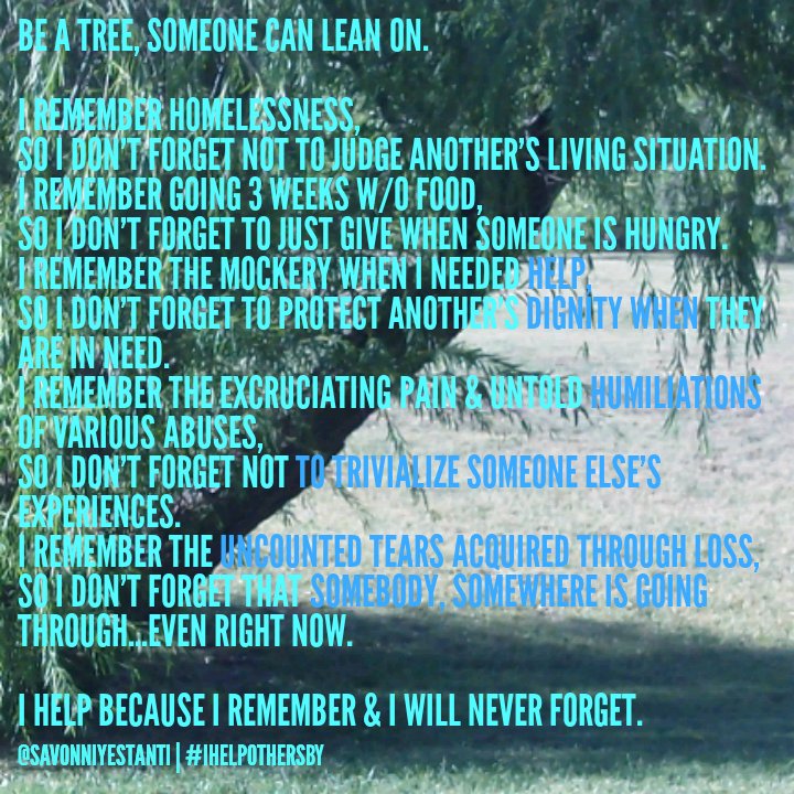 SaVonniYestanti's tweet image. #IHelpOthersBy ... Remembering