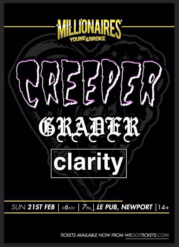 Just announced Newports own Clarity as openers on the <a href="/creepercultuk/">C R E E P E R</a> show in two weeks! Very ltd tix still left.