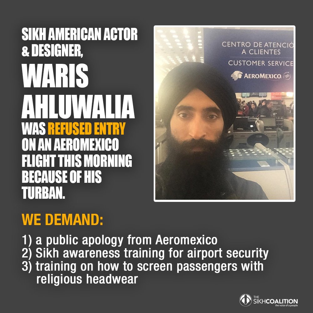 sikh_coalition's tweet photo. Sikh American actor &amp; designer Waris Ahluwalia was denied entry to @AeroMexico flight this morning. #StandWithWaris https://t.co/O4mOEqnd97