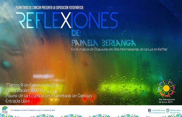 PlanetarioPlaya's tweet photo. Exposición fotográfica de Pamela Berlanga en @PlanetarioCun Clausura del Año Internacional de la Luz #AIL2015 https://t.co/3dSIoW14rH