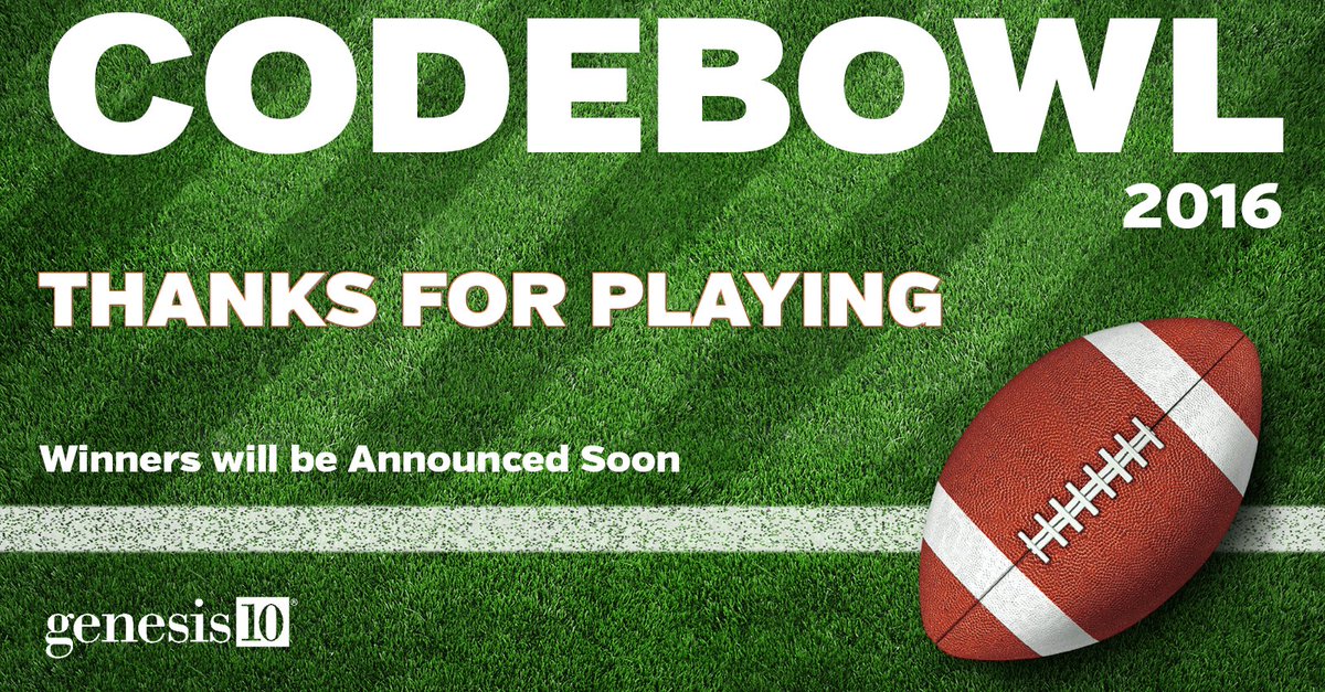 Gen10SWATT's tweet image. Thanks to everyone who participated in #CodeBowl2016! Winners will be announced soon, so stay tuned!