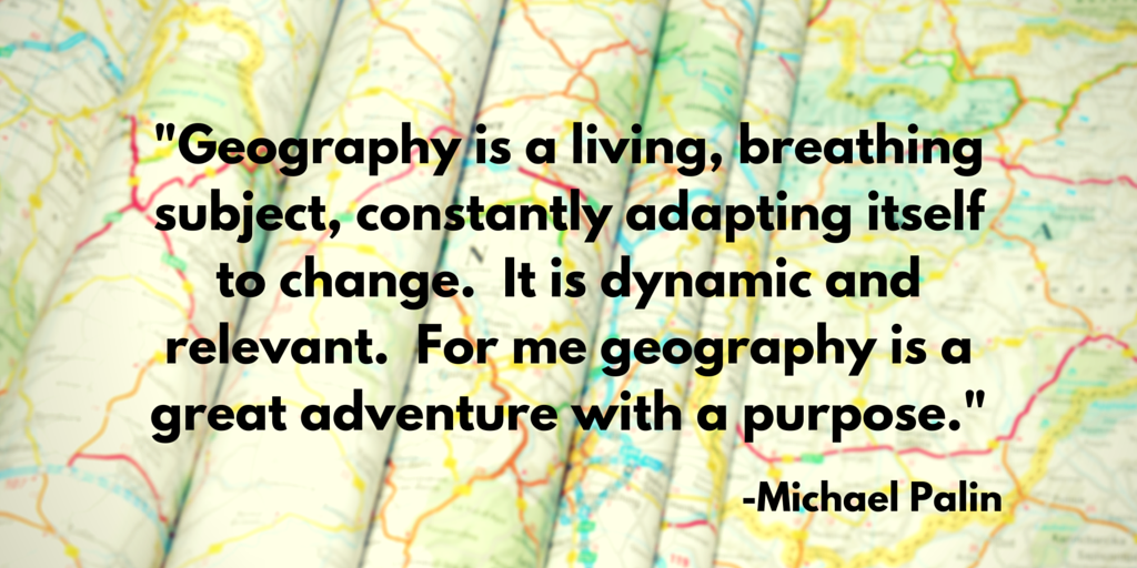 NST Geography Trips on X: ""Geography is a living, breathing subject, constantly  adapting itself to change." Michael Palin https://t.co/OVbO6wkUQn" # geography" / X