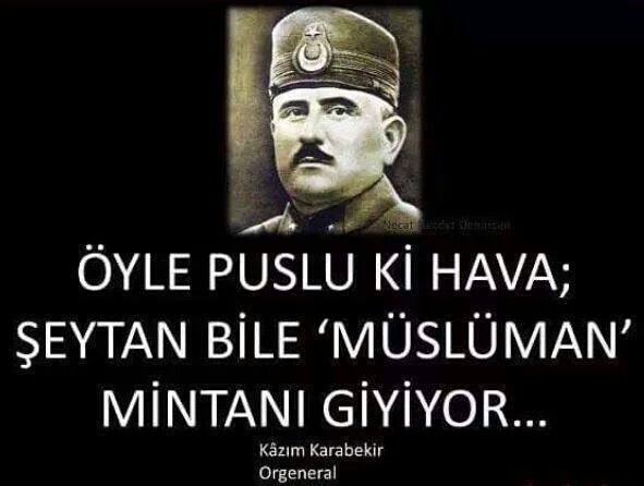 Milli kahramanlarımızdan Kazım Karabekir paşadan 100 yıldır geçerliliğini hiç kaybetmeyen muhteşem tespit...