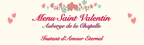 Découvrez le menu Saint Valentin à l'Auberge de la Chapelle, Instant d'Amour Éternel ! goo.gl/tRhdBf
