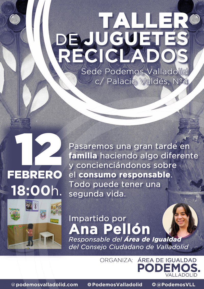 Este viernes en la sede os esperamos en el 'Taller de juguetes reciclados' con @AnucaP @CirculoPodVLL @Podemos_CyL