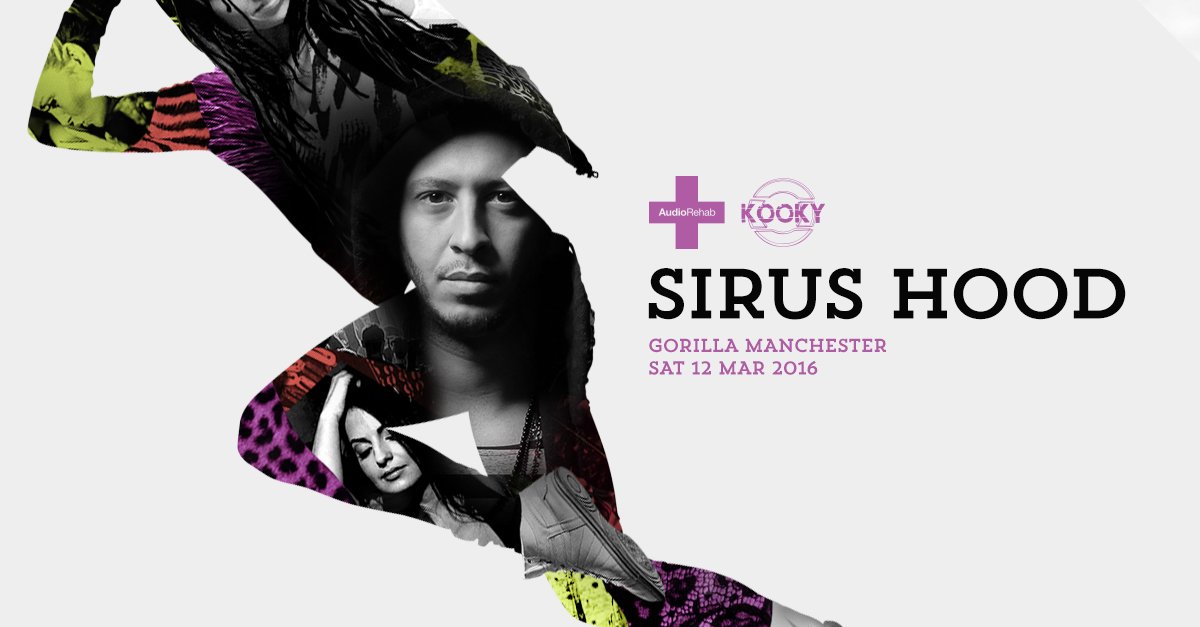 Catch Sirus Hood at Kooky Presents: AudioRehab | 12th March | Gorilla Manchester ow.ly/XL4Oh