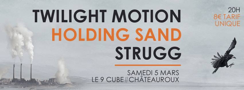 twilightmotion's tweet photo. Le 5 mars au 9 cube avec holding sand et strugg, çà va envoyer du gros son dans tes oreilles !!!! https://t.co/OSW9eQrEb0