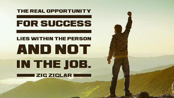 TheZigZiglar's tweet image. "The real opportunity for success lies within the person and not the job."-Zig Ziglar