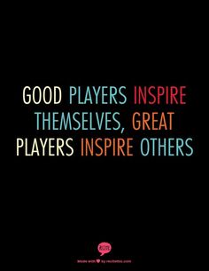 JShorette's tweet photo. Good players inspire themselves, great players inspire others. #beyourbest #girlpower https://t.co/oLupT0AwWr