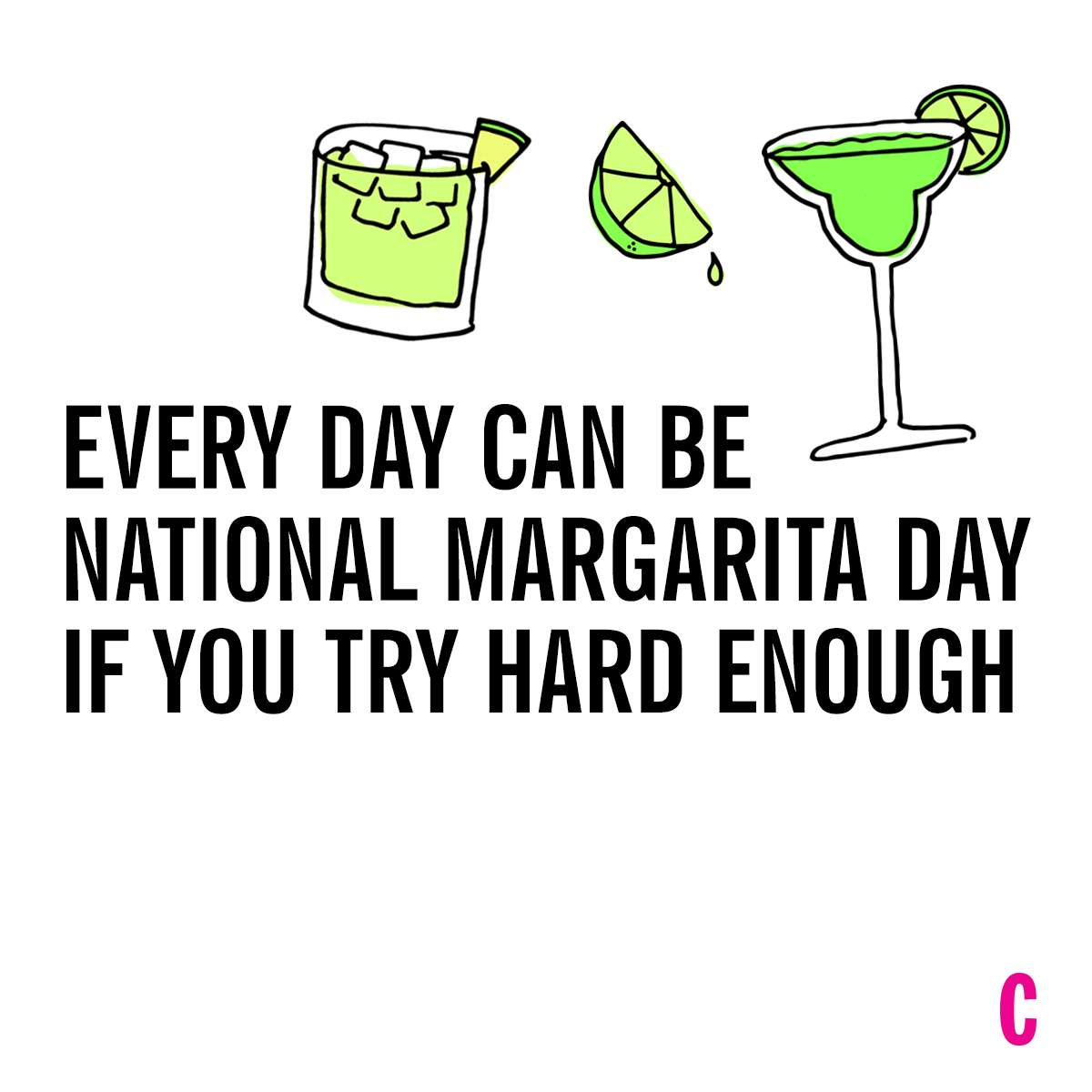 Cosmopolitan's tweet photo. True. #NationalMargaritaDay https://t.co/71X2Tw7J7n