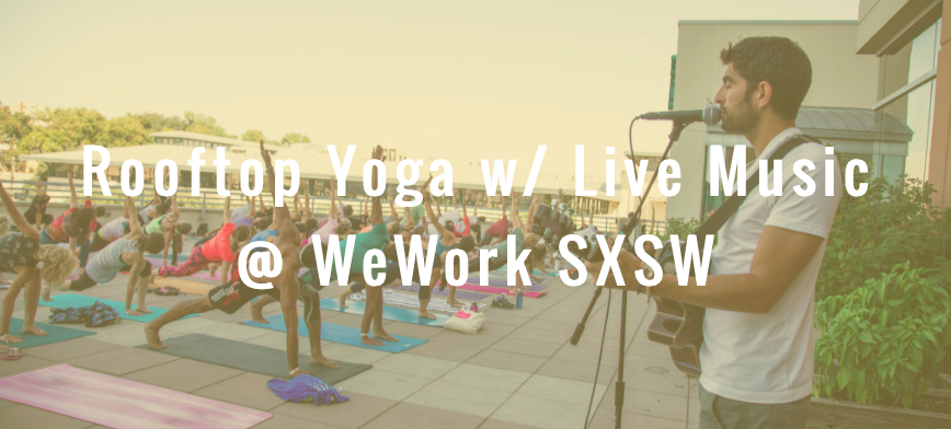 RSVPATX's tweet photo. RSVP for: Rooftop Yoga w/ Live Music SXSW https://t.co/HdyD06p7PY #SXSW #RSVP #UnofficialSXSWGuide https://t.co/nwY1JXRwiG