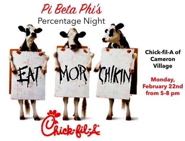 Stop by Chickfila at Cameron Village tonight from 5-8PM for Pi Phi's percentage night!