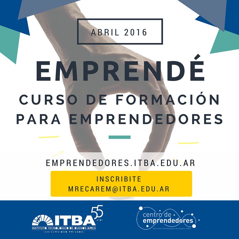 emprendeITBA's tweet photo. Acordate de anotarte en el Curso de Formación para emprendedores ITBA 2016! Para más info: https://t.co/x6vq43FvxO https://t.co/1r49NzGYKS