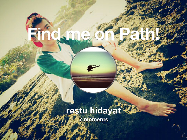 RestuHDT's tweet photo. Find me on #Path now! Go to: https://t.co/M24xfkuXBy! #thepersonalnetwork https://t.co/3EuPiZDIxP