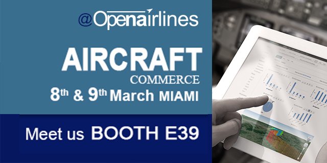OpenAirlines's tweet photo. Visit us booth E39 at #MRO &amp; Operations #IT Conference 8-9 March #Miami #AvMRO #AvOPS @AircraftCommrce @AircraftIT https://t.co/6BxeXr4bOw