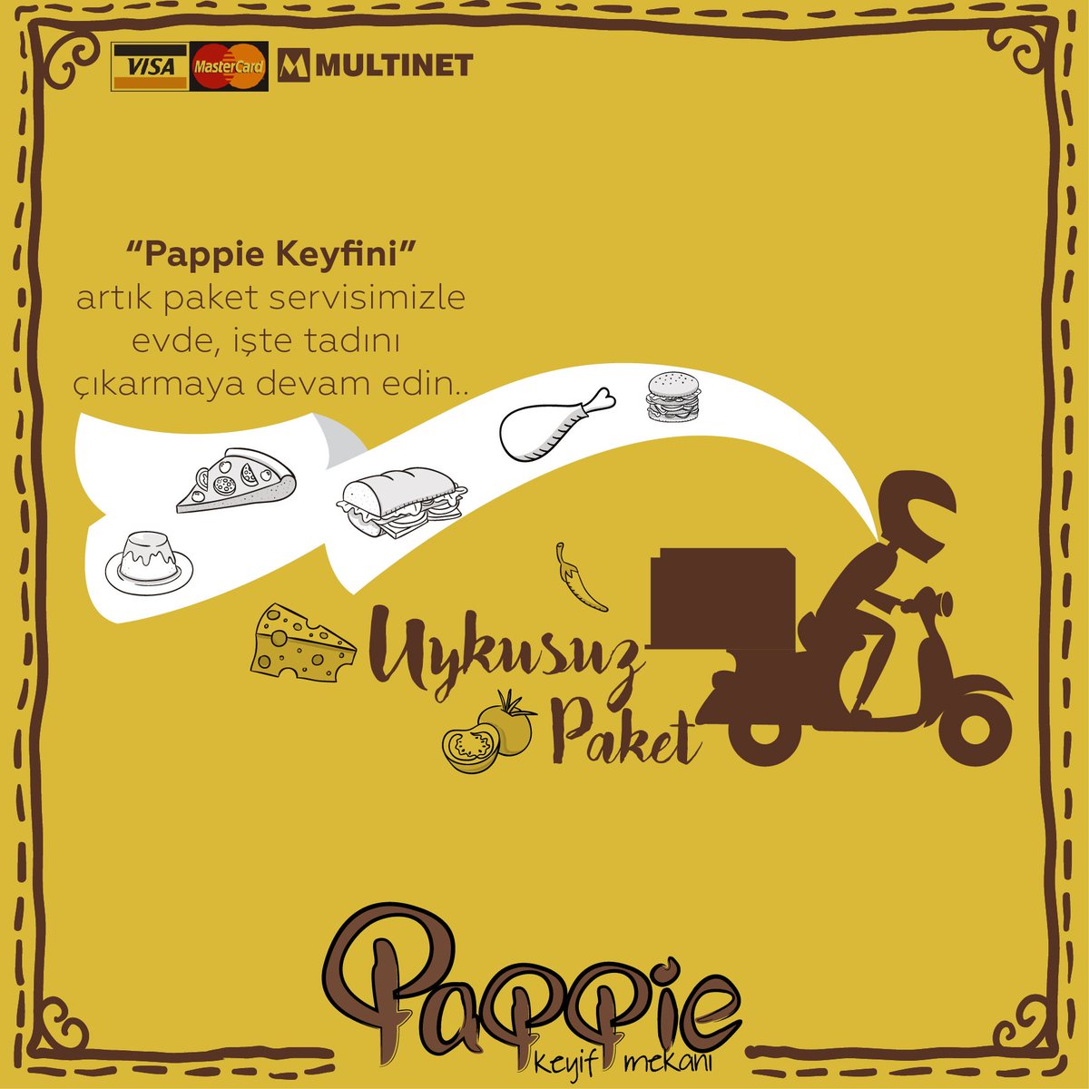 Pappie Keyfini ; artık paket servisimizle evde, işte tadını çıkarmaya devam edin.. İletişim : 0 242 324 0577