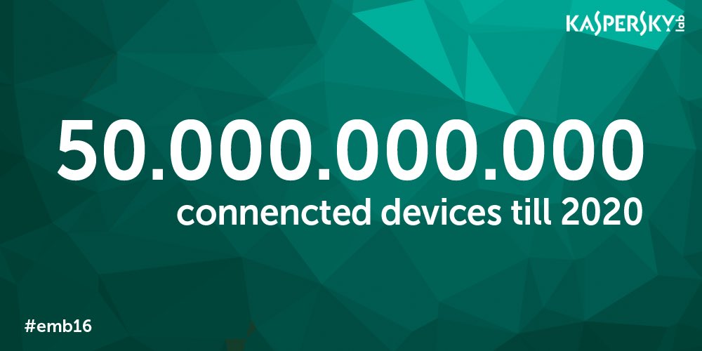 kaspersky's tweet photo. The number of connected devices is predicted to reach 50 billion by 2020 #emb2016 #embeddedsecurity https://t.co/pFx4iSbVpa