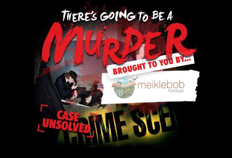 ***ALERT*** Hurry, book your Murder Mystery weekend now at events.meiklebob.com - Limited space available.