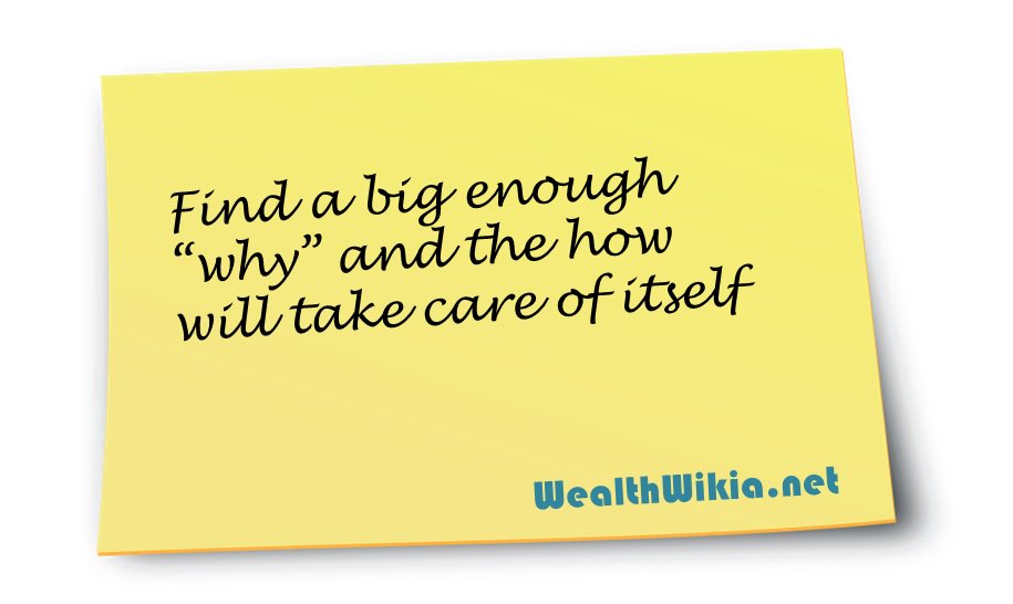 wealthwikia's tweet image. Find a big enough &quot;why&quot;... The &quot;how&quot; will then take care of itself