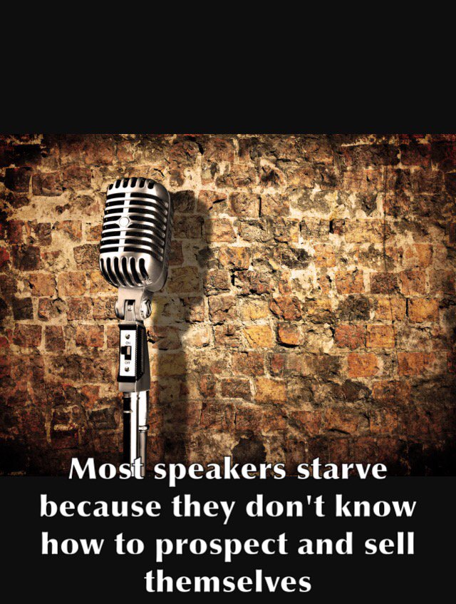GetSpeakingGigs's tweet photo. Most speakers starve because they don't know how to prospect and sell themselves. #speaking  https://t.co/psQ9EyvCxx https://t.co/xqGxpRO5nA
