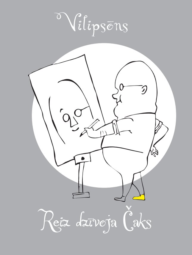 Konkursa "Zelta Ābele" skaistāko grāmatu vidū Vilipsōna "Reiz dzīvoja Čaks"