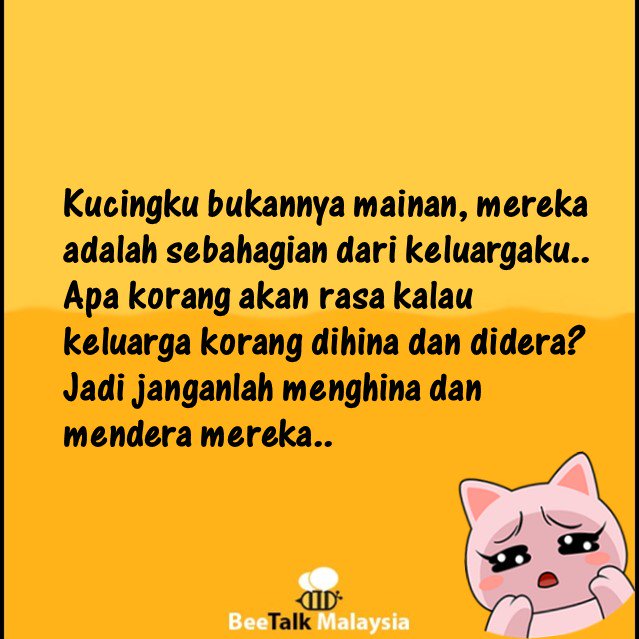 MYBeeTalk's tweet photo. Sayangilah mereka seperti mana korang menyayangi keluarga korang sendiri.. https://t.co/IYNIpBgdls
