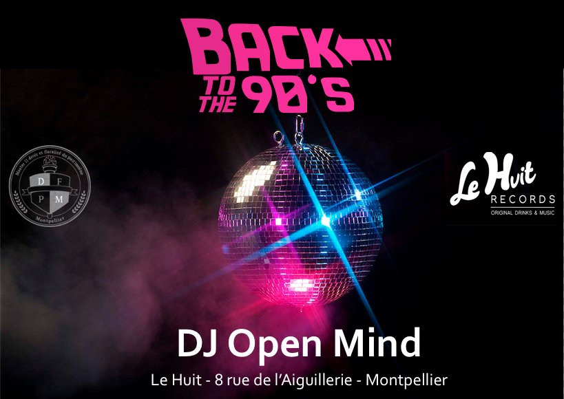 Soirée Back to the 90's organisée par les étudiants de la promotion du M2 DFP au Huit le mercredi 17 février !