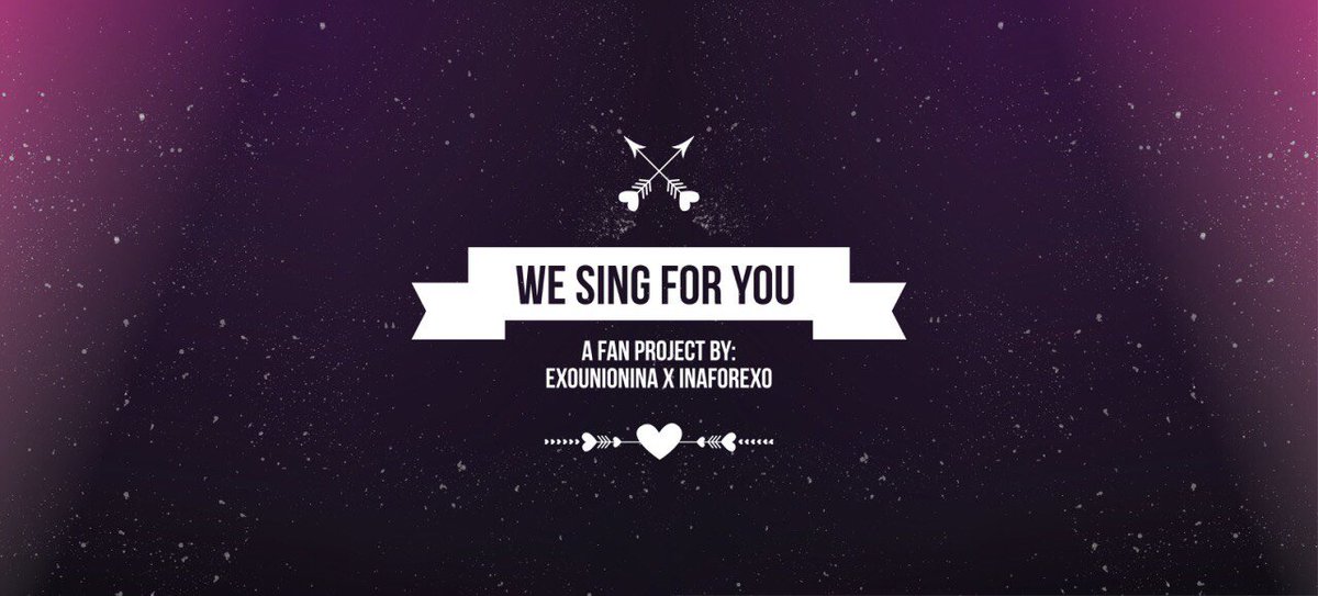 "WE SING FOR YOU" Project for #EXOLUXIONINA by <a href="/EXOUNIONINA/">EXO UNION INA</a> @INAforEXO - COMING SOON