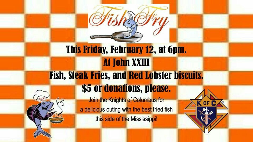 Don't miss out on an AMAZING fish fry from the ballers known as the Knights of Columbus tonight at Saint John XXIII!